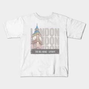 London - The Big Smoke; London; travel; traveler; city; backpacker; travelling; Big Ben; explore; world; Kids T-Shirt